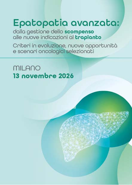 Epatopatia avanzata: dalla gestione dello scompenso alle nuove indicazioni al trapianto - Milano, 13 Novembre 2026